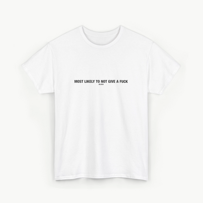 'MOST LIKELY DGAF' COMFORT TEE WHITE