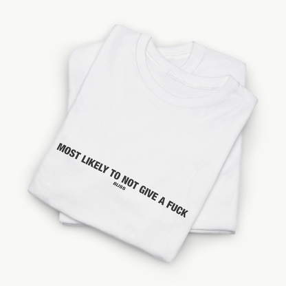 'MOST LIKELY DGAF' COMFORT TEE WHITE