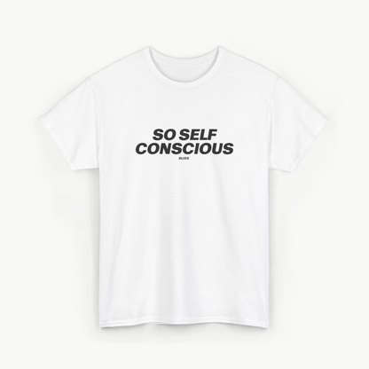 'SO SELF CONSCIOUS' COMFORT TEE