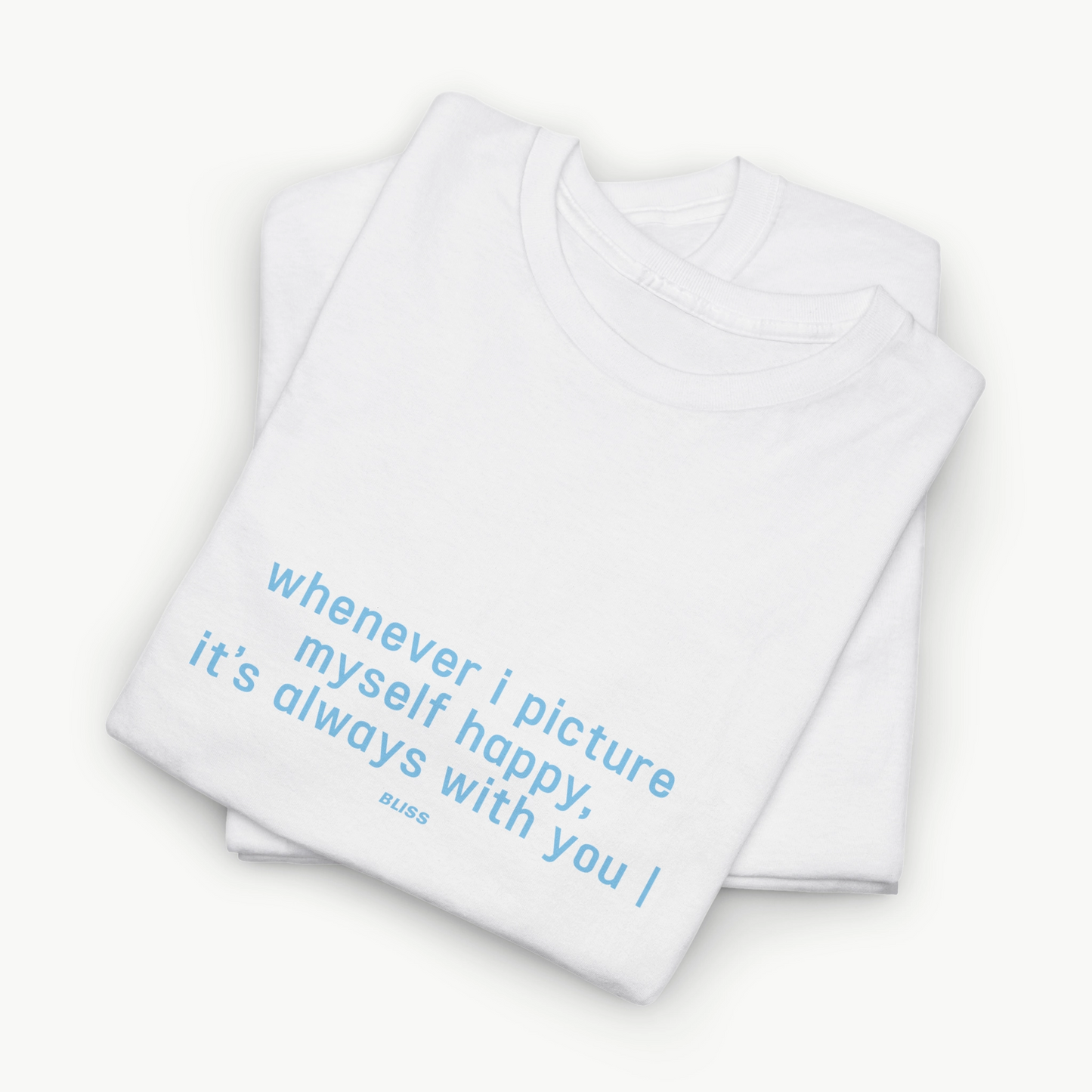 'WHENEVER I PICTURE' COMFORT TEE