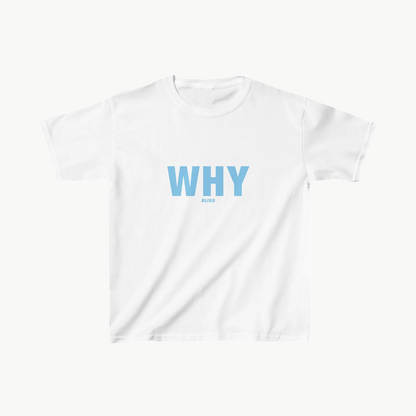 'WHY' BABY TEE