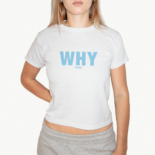 'WHY' BABY TEE